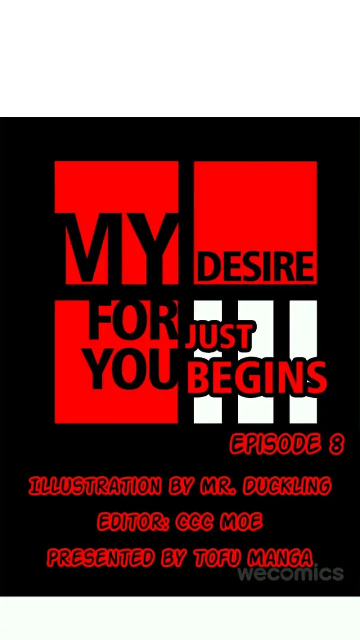 My Desire For You Just Begins-Chapter 8